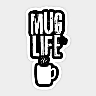 Mug Life Sticker